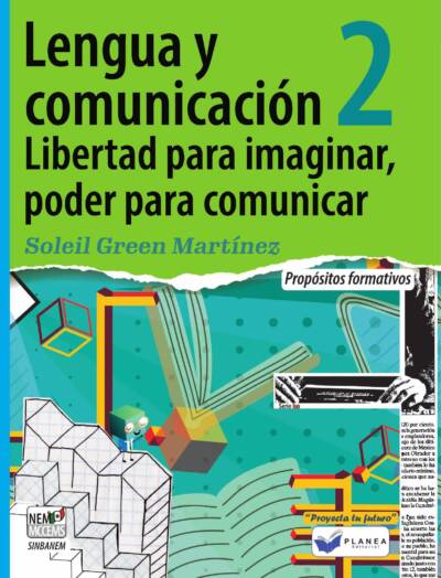 LENGUA Y COMUNICACION 2. LIBERTAD PARA IMAGINAR, PODER PARA COMUNICAR