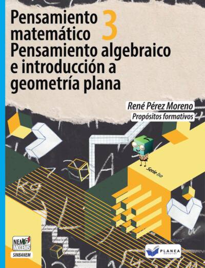PENSAMIENTO MATEMATICO 3. PENSAMIENTO ALGEBRAICO E INTRODUCCION A GEOMETRIA PLANA