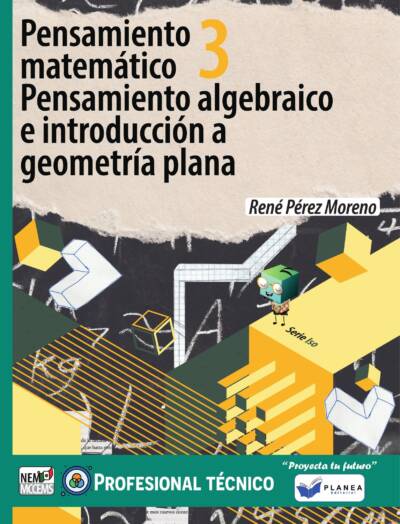 PENSAMIENTO MATEMATICO 3. PENSAMIENTO ALGEBRAICO E INTRODUCCION A GEOMETRIA PLANA