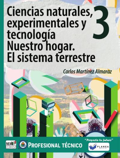 CIENCIAS NATURALES, EXPERIMENTALES Y TECNOLOGIA 3. NUESTRO HOGAR. EL SISTEMA TERRESTRE